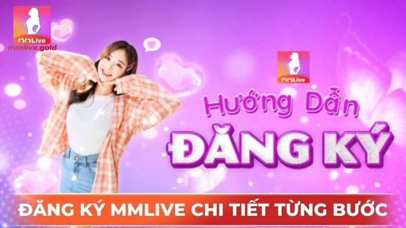 đăng ký MMLive